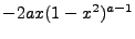 $\displaystyle -2ax(1-x^2)^{a-1}$