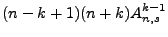 $\displaystyle (n-k+1)(n+k)A^{k-1}_{n,s}$