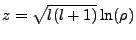 $\displaystyle z=\sqrt{l(l+1)}\ln(\rho)$