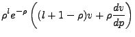 $\displaystyle \rho^{l}e^{-\rho}\left((l+1-\rho)v + \rho \frac{dv}{dp}\right)$