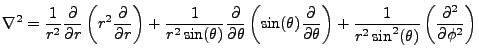 $\displaystyle \nabla^2=\frac{1}{r^2}\frac{\partial}{\partial r}\left(r^2 \frac{...
...ht)+\frac{1}{r^2 \sin^2(\theta)}\left(\frac{\partial^2}{\partial \phi^2}\right)$