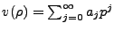 $ v(\rho)=\sum^{\infty}_{j=0}a_jp^j$