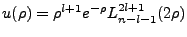 $\displaystyle u(\rho)=\rho^{l+1}e^{-\rho}L^{2l+1}_{n-l-1}(2\rho)$