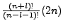 $ \frac{(n+l)!}{(n-l-1)!}(2n)$