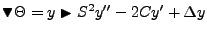 $\displaystyle \blacktriangledown \Theta = y \blacktriangleright
S^2y''-2Cy'+\Delta y$