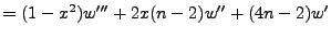 $\displaystyle = (1-x^2)w''' + 2x(n-2)w'' + (4n-2)w'$