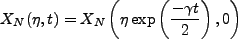 $\displaystyle X_N(\eta,t)=X_N\left(\eta \exp\left(\frac{-\gamma t}{2}\right),0\right)$