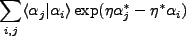 $\displaystyle \sum_{i,j}\langle \alpha_j \vert \alpha_i \rangle \exp(\eta \alpha_j^* - \eta^*\alpha_i)$