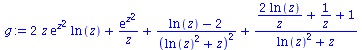 `+`(`*`(2, `*`(z, `*`(exp(`*`(`^`(z, 2))), `*`(ln(z))))), `/`(`*`(exp(`*`(`^`(z, 2)))), `*`(z)), `/`(`*`(`+`(ln(z), `-`(2))), `*`(`^`(`+`(`*`(`^`(ln(z), 2)), z), 2))), `/`(`*`(`+`(`/`(`*`(2, `*`(ln(z)...