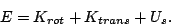 \begin{displaymath}E=K_{rot}+K_{trans}+U_s.\end{displaymath}