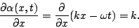 \begin{displaymath}\frac{\partial \alpha(x,t)}{\partial x}=\frac{\partial}{\partial
x}(kx-\omega t) = k.\end{displaymath}