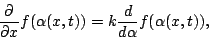 \begin{displaymath}\frac{\partial}{\partial x}f(\alpha(x,t))=k\frac{d}{d\alpha}f(\alpha(x,t)),\end{displaymath}