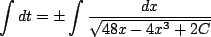 \begin{displaymath}\int dt=\pm \int \frac{dx}{\sqrt{48x-4x^3+2C}}\end{displaymath}