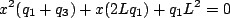 \begin{displaymath}x^2(q_1+q_3)+x(2Lq_1)+q_1L^2=0\end{displaymath}