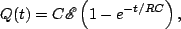 \begin{displaymath}Q(t)=C\mathscr{E}\left( 1-e^{-t/RC}\right),\end{displaymath}