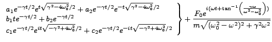 $\displaystyle \left.\begin{array}{l}a_1 e^{-\gamma t/2}e^{t\sqrt{\gamma^2 -4 \o...
...^2 - \omega_0^2}\right) )}}{m\sqrt{(\omega_0^2 - \omega^2)^2+\gamma^2\omega^2}}$