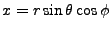 $\displaystyle x=r\sin\theta\cos\phi$
