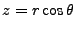 $\displaystyle z=r\cos\theta$