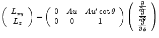 $\displaystyle \left(\begin{array}{c}L_{xy}\\ L_z\end{array}\right)=\left(\begin...
...c{\partial}{\partial \theta}\\ \frac{\partial}{\partial \phi}\end{array}\right)$