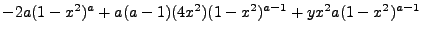 $\displaystyle -2a(1-x^2)^a + a(a-1)(4x^2)(1-x^2)^{a-1} + yx^2a(1-x^2)^{a-1}$