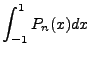 $\displaystyle \int^1_{-1}P_n(x)dx$