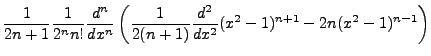 $\displaystyle \frac{1}{2n+1}\frac{1}{2^nn!}\frac{d^{n}}{dx^{n}}\left(\frac{1}{2(n+1)}\frac{d^2}{dx^2}(x^2-1)^{n+1}
-2n(x^2-1)^{n-1}\right)$