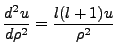 $\displaystyle \frac{d^2u}{d\rho^2}=\frac{l(l+1)u}{\rho^2}$