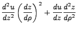 $\displaystyle \frac{d^2u}{dz^2}\left(\frac{dz}{d\rho}\right)^2 + \frac{du}{dz}\frac{d^2z}{d\rho^2}$