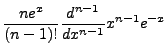 $\displaystyle \frac{ne^x}{(n-1)!}\frac{d^{n-1}}{dx^{n-1}}x^{n-1}e^{-x}$