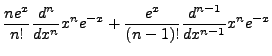 $\displaystyle \frac{ne^x}{n!} \frac{d^n}{dx^n}x^ne^{-x}+\frac{e^x}{(n-1)!}\frac{d^{n-1}}{dx^{n-1}}x^ne^{-x}$