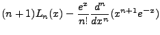 $\displaystyle (n+1)L_n(x)-\frac{e^x}{n!}\frac{d^n}{dx^n}(x^{n+1}e^{-x})$
