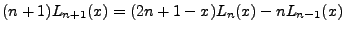 $\displaystyle (n+1)L_{n+1}(x)=(2n+1-x)L_n(x)-nL_{n-1}(x)$