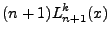 $\displaystyle (n+1)L_{n+1}^k(x)$