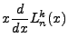 $\displaystyle x\frac{d}{dx}L^k_n(x)$