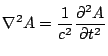 $\displaystyle \nabla^2A = \frac{1}{c^2}\frac{\partial^2 A}{\partial t^2}$