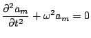 $\displaystyle \frac{\partial^2a_m}{\partial t^2} + \omega^2a_m = 0$