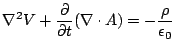 $\displaystyle \nabla^2V + \frac{\partial}{\partial t}(\nabla \cdot A)=-\frac{\rho}{\epsilon_0}$