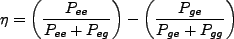 $\displaystyle \eta=\left(\frac{P_{ee}}{P_{ee}+P_{eg}}\right)-\left(\frac{P_{ge}}{P_{ge}+P_{gg}}\right)$