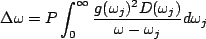 $\displaystyle \Delta \omega = P\int^{\infty}_0\frac{g(\omega_j)^2D(\omega_j)}{\omega-\omega_j}d\omega_j$