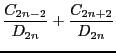 $\displaystyle \frac{C_{2n-2}}{D_{2n}}+\frac{C_{2n+2}}{D_{2n}}$