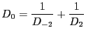 $\displaystyle D_0 = \frac{1}{D_{-2}} + \frac{1}{D_2}$