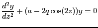 $\displaystyle \frac{d^2y}{dz^2} + (a-2q\cos(2z))y=0$