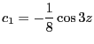 $\displaystyle c_1 = -\frac{1}{8}\cos 3z$