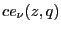 $\displaystyle ce_{\nu}(z,q)$