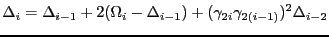 $\displaystyle \Delta_i = \Delta_{i-1} + 2(\Omega_i-\Delta_{i-1})+(\gamma_{2i} \gamma_{2(i-1)})^2\Delta_{i-2}$