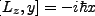 $ [L_z,y]=-i\hbar x$