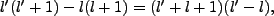 $\displaystyle l'(l'+1)-l(l+1)=(l'+l+1)(l'-l), \ $