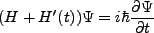 $\displaystyle (H+H'(t))\Psi = i\hbar \frac{\partial \Psi}{\partial t}$