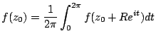 $\displaystyle f(z_0)=\frac{1}{2\pi}\int^{2\pi}_0f(z_0+Re^{it})dt$