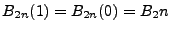 $ B_{2n}(1)=B_{2n}(0)=B_2n$